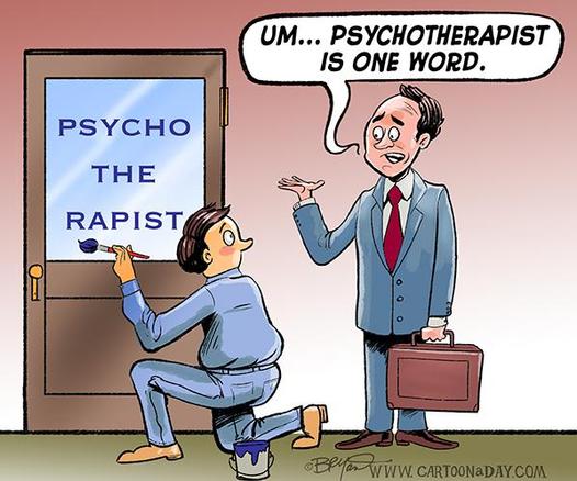Painter is finishing lettering an office door. Word breaks across three lines: psycho the rapist.
Behind the painter, someone objects, saying ‘um, psychotherapist is one word.’