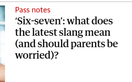 News headline screenshot reading:
‘Six-seven’: what does the latest slang mean (and should parents be worried)?