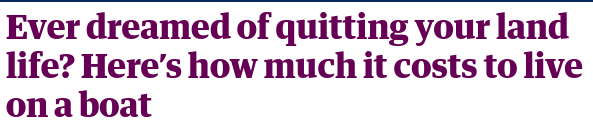 Headline screenshot:
Ever dreamed of quitting your land life? Here’s how much it costs to live on a boat